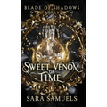 Sweet Venom of Time - Hardcover