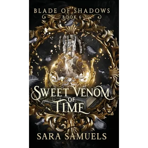 Sweet Venom of Time - Hardcover