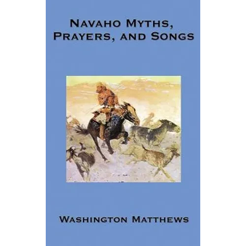 Navaho Myths, Prayers, and Songs - Hardcover