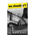 We Shouldn't - Hardcover