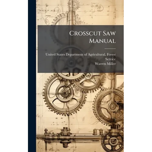 Crosscut Saw Manual - Hardcover