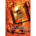 If My Past Wasn't So Dark...My Future Wouldn't Shine So Bright - Hardcover