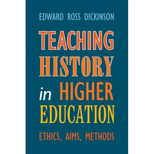 Teaching History in Higher Education