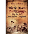 "Dirty Dave" Rudabaugh, Billy the Kid's Most Feared Companion - Paperback