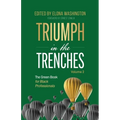 Triumph in the Trenches: The Green Book for Black Professionals - Paperback