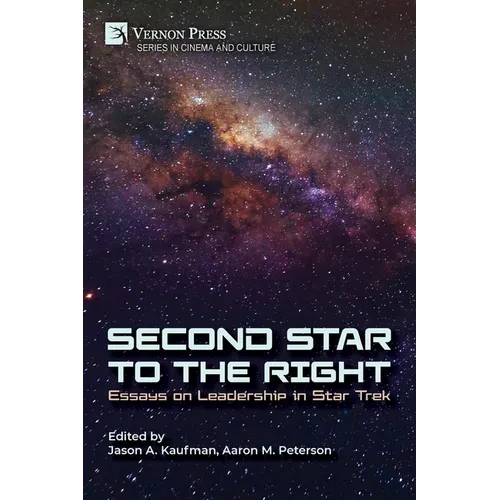 Second Star to the Right: Essays on Leadership in Star Trek - Paperback