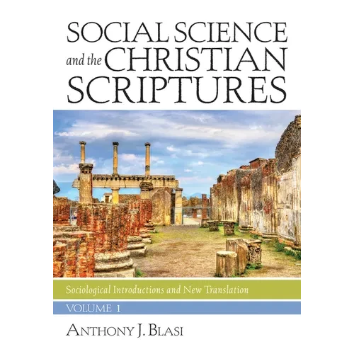 Social Science and the Christian Scriptures, Volume 1: Sociological Introductions and New Translation - Paperback