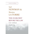 The Anarchist Before the Law: Law Without Authority - Paperback