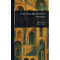 The Decoration of Houses - Hardcover