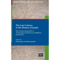 The Last Century in the History of Judah: The Seventh Century BCE in Archaeological, Historical, and Biblical Perspectives - Hardcover