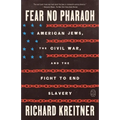 Fear No Pharaoh: American Jews, the Civil War, and the Fight to End Slavery - Paperback