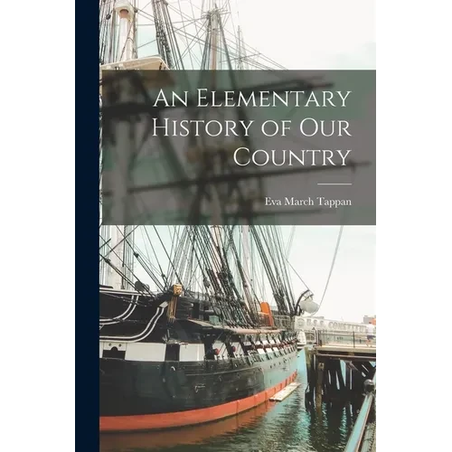 An Elementary History of Our Country - Paperback