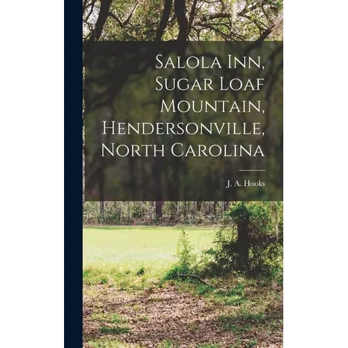 Salola Inn, Sugar Loaf Mountain, Hendersonville, North Carolina - Hardcover