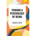 Toward a Psychology of Being - Hardcover
