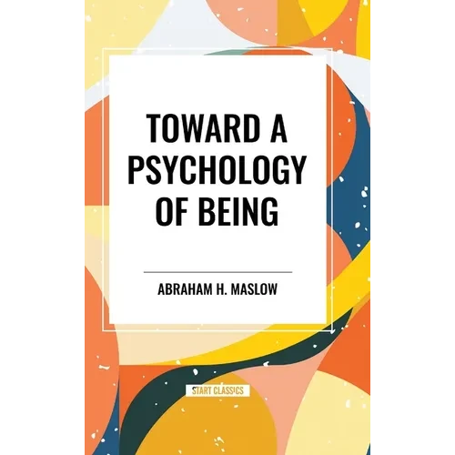 Toward a Psychology of Being - Hardcover