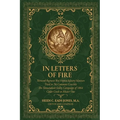 In Letters of Fire: Thirteenth Regiment West Virginia Infantry Volunteers, Tried in No Common Crucible, The Shenandoah Valley Campaign of 1864 - Cedar - Paperback