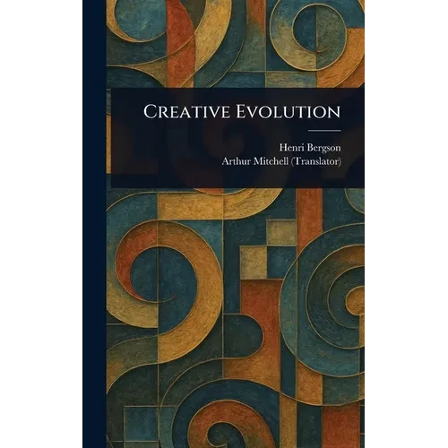 Creative Evolution - Hardcover