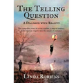 The Telling Question: A Dialogue with Reality - Paperback
