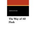 The Way of All Flesh - Hardcover
