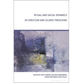 Ritual and Social Dynamics in Christian and Islamic Preaching - Paperback