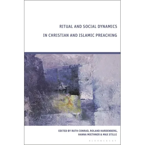 Ritual and Social Dynamics in Christian and Islamic Preaching - Paperback
