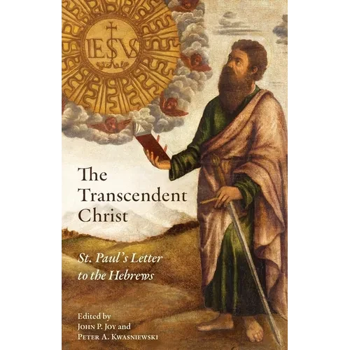 The Transcendent Christ: St. Paul's Letter to the Hebrews - Paperback