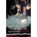 President John F. Kennedy & Marilyn Monroe's Son, in his own words - Paperback