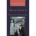 Tibet as I Knew It: The Memoir of Dr. Tsewang Yishey Pemba - Paperback