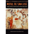 Motul de San José: Politics, History, and Economy in a Maya Polity - Hardcover