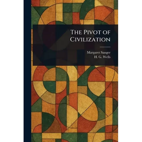 The Pivot of Civilization - Paperback