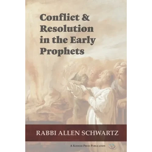 Conflict & Resolution in the Early Prophets - Paperback