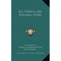 All Things Are Possible (1920) - Hardcover