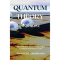 Quantum Theory Made Simple: Discover how Quantum Mechanics Intersect with Your Reality - Paperback