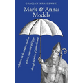 Mark and Anna, Models: reflections on the timeless wisdom of Saint Augustine of Hippo through the prism of postmodernity - Paperback