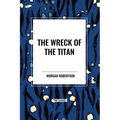 The Wreck of the Titan - Paperback