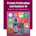 Protein Purification and Analysis III: Methods and Applications - Paperback