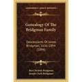 Genealogy Of The Bridgman Family: Descendants Of James Bridgman, 1636-1894 (1894) - Paperback