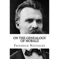 On the Genealogy of Morals - Paperback