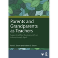Parents and Grandparents as Teachers: Supporting Child Development from Infancy through Age 8 - Paperback