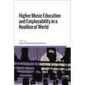 Higher Music Education and Employability in a Neoliberal World - Paperback