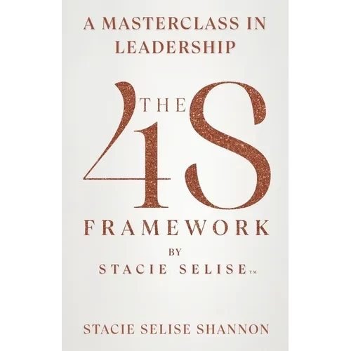 The 4S Framework by Stacie Selise - Paperback