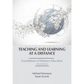 Teaching and Learning at a Distance: Foundations of Distance Education - Hardcover