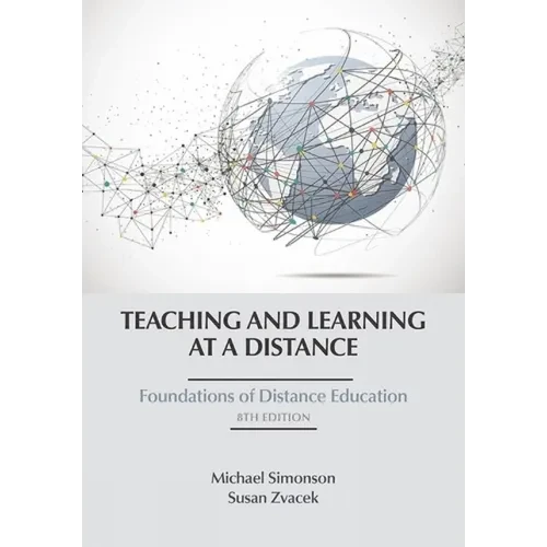 Teaching and Learning at a Distance: Foundations of Distance Education - Hardcover