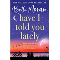 Have I Told You Lately - Paperback