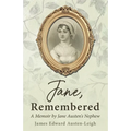 Jane, Remembered: A Memoir by Jane Austen's Nephew - Paperback
