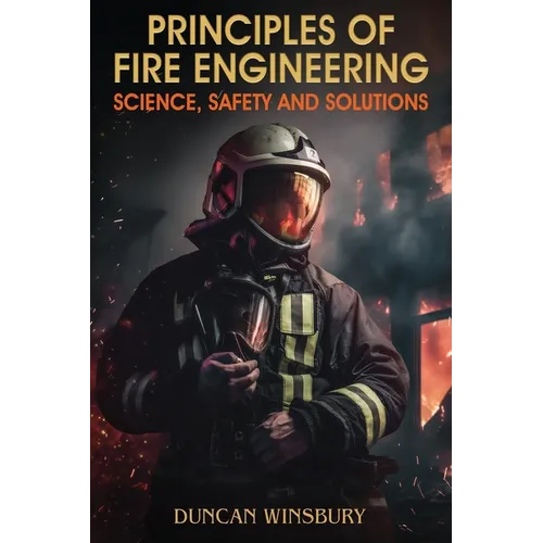 Principes de la science de l'ingénierie incendie, sécurité et solutions - Broché