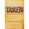 Taken: A Lament for a Lost Ethnicity - Paperback
