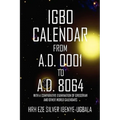 Igbo Calendar from A.D. 0001 to A.D. 8064 - Hardcover