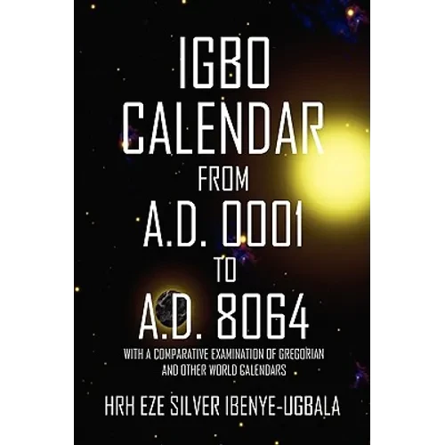 Igbo Calendar from A.D. 0001 to A.D. 8064 - Hardcover