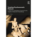 Treating Psychosomatic Patients: In Search of a Transdisciplinary Framework for the Integration of Bodywork in Psychotherapy - Paperback